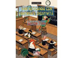 Giorni possibili 1 - Fantasticando con fantasia e creatività