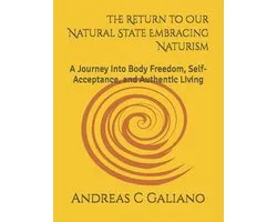 The Return to Our Natural State Embracing Naturism