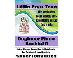 Little Pear Tree Beginner Piano Series Booklet D
