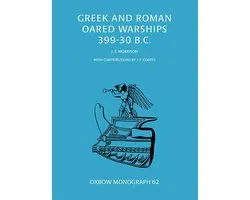 Oxbow Monographs 62 - Greek and Roman Oared Warships 399-30BC