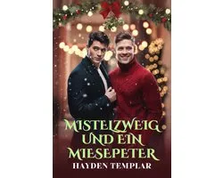 Mistelzweig und Ein Miesepeter