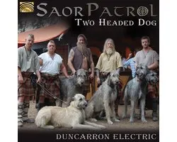 Saor Patrol - Two Headed Dog - Duncarron Electric (CD)