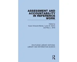 Routledge Library Editions: Library and Information Science- Assessment and Accountability in Reference Work
