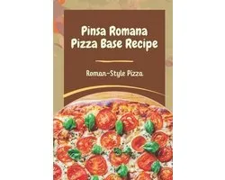 Pinsa Romana Pizza Base Recipe