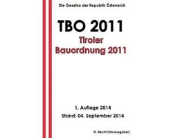 TBO 2011 - Tiroler Bauordnung 2011