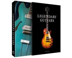 Legendary Guitars: Explore the World's Most Legendary Guitars