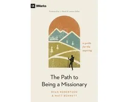 The Path to Being a Missionary: A Guide for the Aspiring