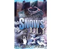 Sometimes It Snows In July