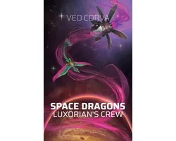 Space Dragons 1 - Space Dragons: Luxorian's Crew