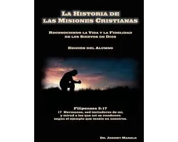 La Historia de las Misiones Cristianas (Edición del Alumno)