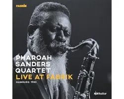 Pharoah Sanders Quintet - Live At Fabrik Hamburg 1980 (2 LP)