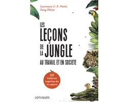 NON CLASSE - Les Leçons de la jungle au travail et en société