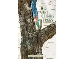 This Girl Climbs Trees