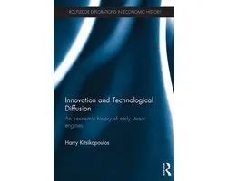Routledge Explorations in Economic History - Innovation and Technological Diffusion
