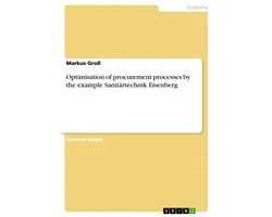 Optimisation of Procurement Processes by the Example Sanit�Rtechnik Eisenberg