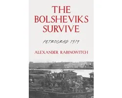 Russian and East European Studies-The Bolsheviks Survive