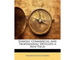 Spanish, Commercial and Professional: Develops a New Field