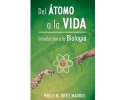 del Átomo a la Vida