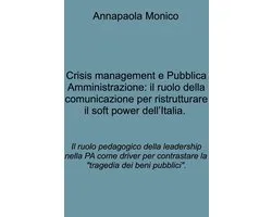 Crisis management e Pubblica Amministrazione: il ruolo della comunicazione per ristrutturare il soft power dell'Italia.