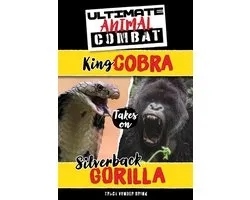 Ultimate Animal Combat- King Cobra Takes on Silverback Gorilla