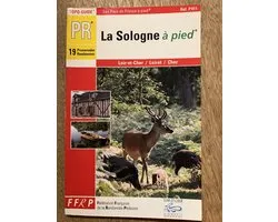 La Sologne à pied : Loir-et-Cher / Loiret / Cher (PR) Paperback