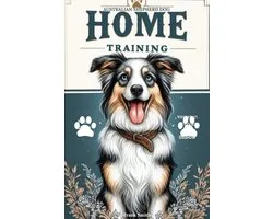How to Train Your Australian Shepherd at Home