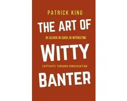 The Art of Witty Banter