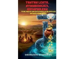 Thatha Lento Ayinabungozi Kuyaphileka