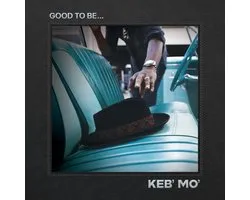 Keb' Mo' - Good To Be... (CD)
