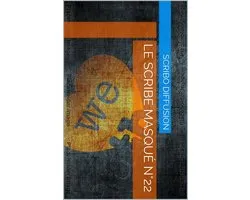 le Scribe masqué n°22