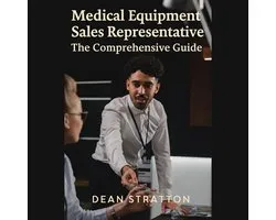 Medical Equipment Sales Representative – The Comprehensive Guide