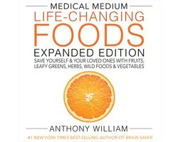 Medical Medium Life-Changing Foods Expanded Edition