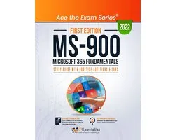 MS-900: Microsoft 365 Fundamentals :Study Guide With Practice Questions & Labs: First Edition - 2022