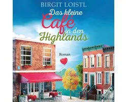 Das kleine Café in den Highlands (Große Gefühle in Schottland 1)