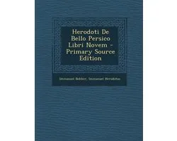 Herodoti De Bello Persico Libri Novem