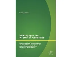 PR-Kampagnen und PR-Ethik im Kunstbetrieb