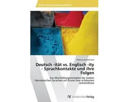 Deutsch -Itat vs. Englisch -Ity - Sprachkontakte Und Ihre Folgen