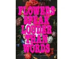 IXXI Flowers Speak Louder, Studio Turbo - 100 x 140 cm - Gratis ophangtool - Grote wanddecoratie en posters - Pop art, Kleurrijk, Typografie