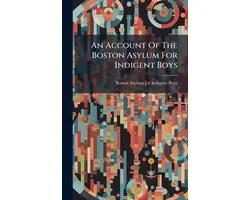 An Account Of The Boston Asylum For Indigent Boys