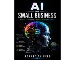 AI for Small Business: Simple Prompts to Save Time and Grow Faster