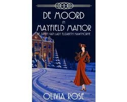 De Zaken Van Lady Elizabeth Hawthorne 2 - De Moord In Mayfield Manor