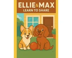 Ellie & Max Collection- Ellie & Max Learn to Share