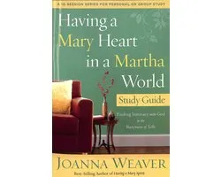 Having A Mary Heart In A Martha World