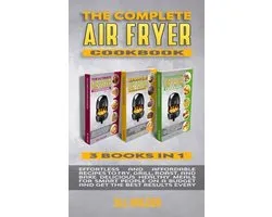 The Complete Air Fryer Cookbook
