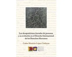 Bibilioteca de Derechos Humanos de Berg Institute 6 - Las desapariciones forzadas de personas y su evolución en el Derecho Internacional de los Derechos Humanos