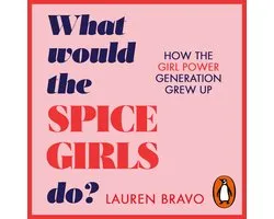 What Would the Spice Girls Do?