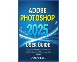 ADOBE PHOTOSHOP 2025 User Guide