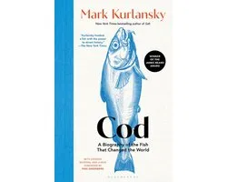 Cod: A Biography of the Fish That Changed the World