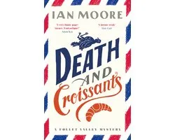 A Follet Valley Mystery- Death and Croissants