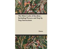The Main Locks of Jiu-Jitsu - Including Pictures and Step by Step Instructions